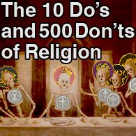 The 10 Do's and 500 Don'ts of Religion .